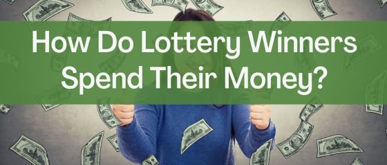 Bagaimanakah Pemenang Loteri Membelanjakan Wang Mereka?