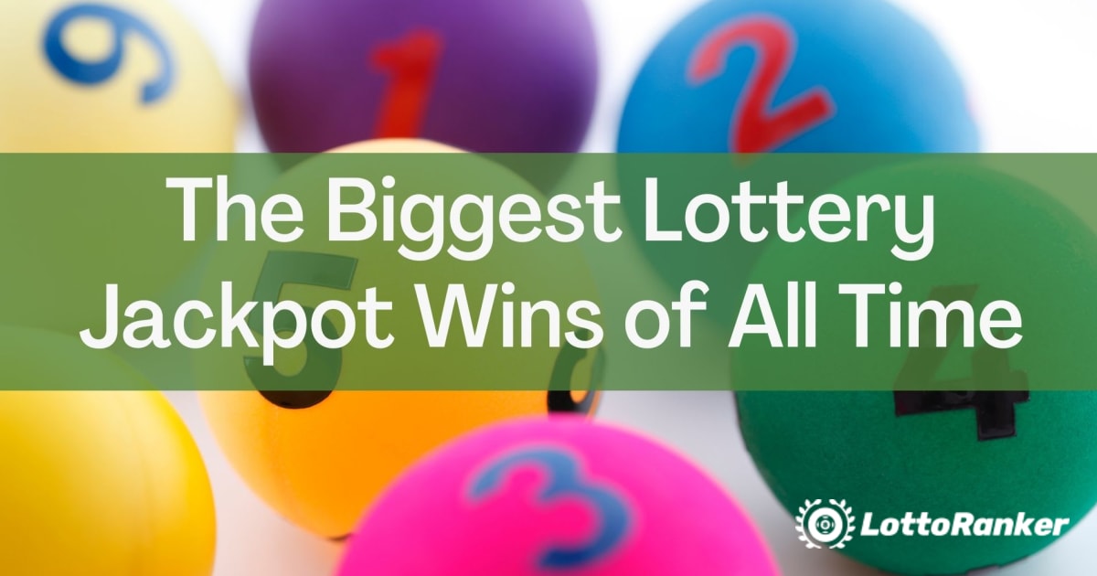 Kemenangan Jackpot Loteri Terbesar Sepanjang Zaman